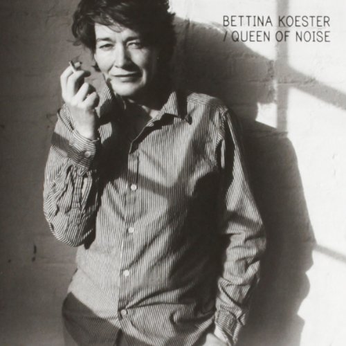 Koester , Bettina - Queen Of Noise