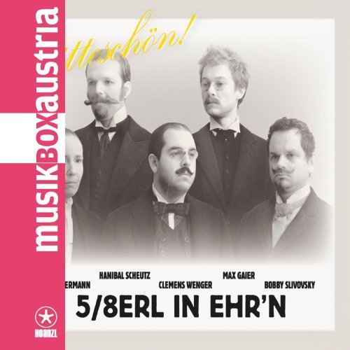 5/8erl in Ehr'n - Bitteschön!