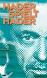  - Josef Hader - Hader muss weg!