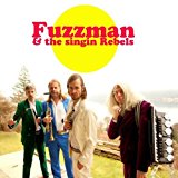 Fuzzman - Fuzzman feat. The Singin Rebels