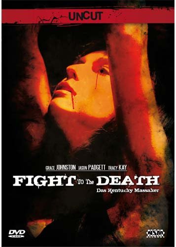- Fight To The Death - Das Kentucky Massaker - UNCUT! in der um 6 Minuten längeren Fassung