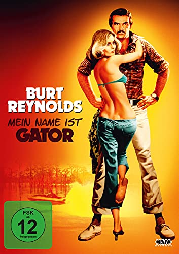 Reynolds, Burt, Weston, Jack, Hutton, Lauren, Reed, Jerry, Ghostley, Alice, Taylor, Dub, Reynolds, Burt, Reynolds, Burt, Weston, Jack - Mein Name ist Gator