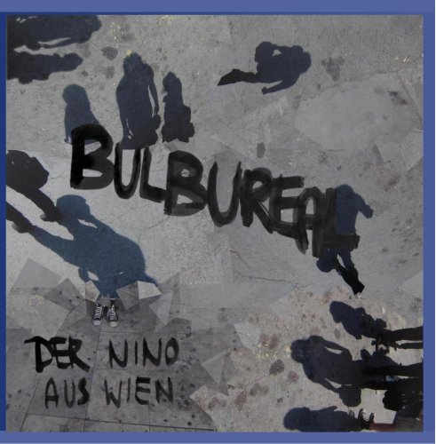 Der Nino aus Wien - Bulbureal