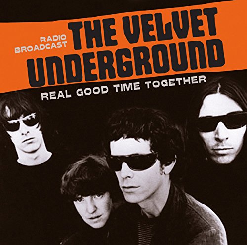 Velvet Underground - Real Good Time Together/Radio Broadcast