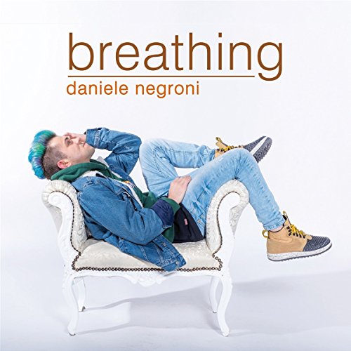 Daniele Negroni - Breathing