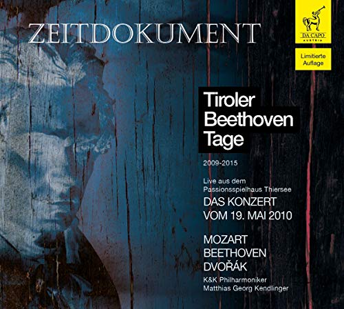 Kendlinger , Matthias Georg & K&K Philharmoniker - Tiroler Beethoven Tage 2009-2015 (ZEITDOKUMENT)