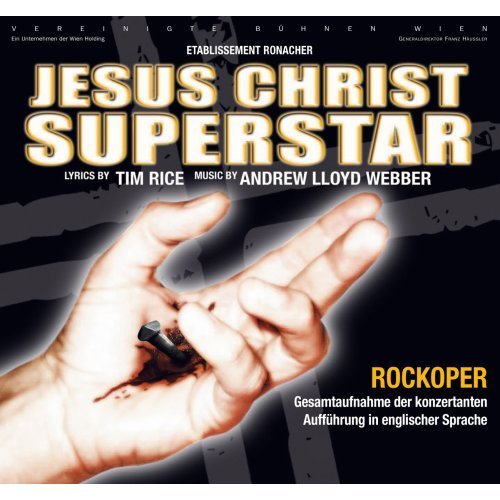 Webber , Andrew Lloyd & Rice , Tim - Jesus Christ Superstar (konzertate Aufführung in Englisch)