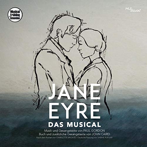 Original Cast Gmunden - Jane Eyre - Das Musical - Deutschsprachige Erstaufführung