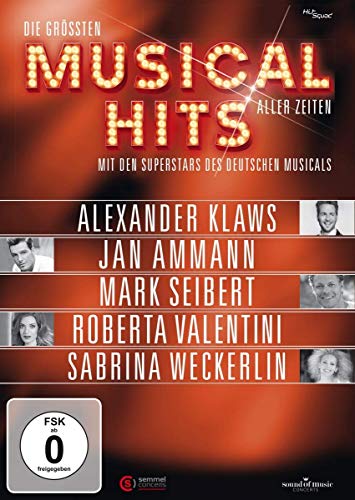 Alexander Klaws, Jan Ammann, Mark Seibert, Roberta Valentini, Sabrina Weckerlin, -, Alexander Klaws, Jan Ammann - Die größten Musicalhits aller Zeiten