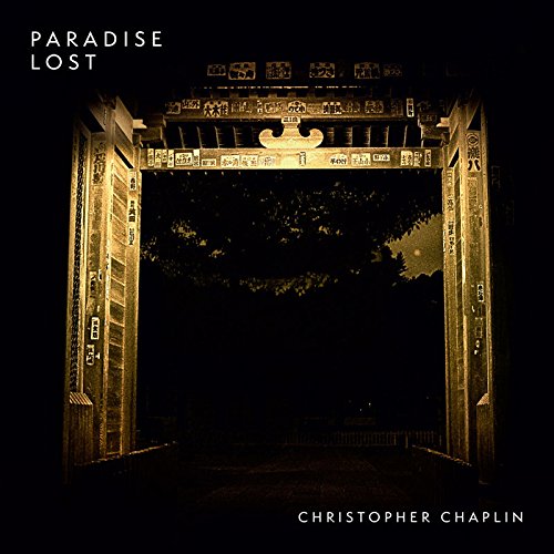 Christopher Chaplin - Paradise Lost