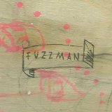 Fuzzman - Trust Me Fuckers