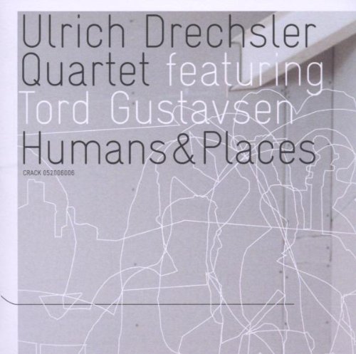 Drechsler , Ulrich Quartet - Human & Places