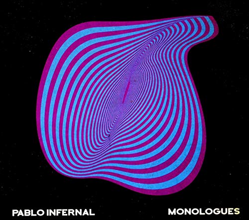 Pablo Infernal - Monologues