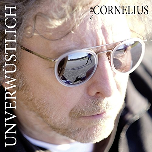 Cornelius , Peter - Unverwüstlich