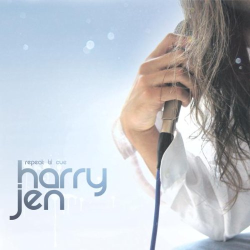 Jen , Harry - Repeat 'til Cue