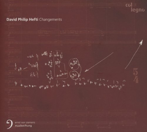 Hefti , David Philip - Changements (Ensemble Modern, ORF RSOW, DSOB, Grossenbacher, DRPSK)