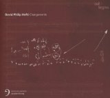 Hefti , David Philip - Changements (Ensemble Modern, ORF RSOW, DSOB, Grossenbacher, DRPSK)
