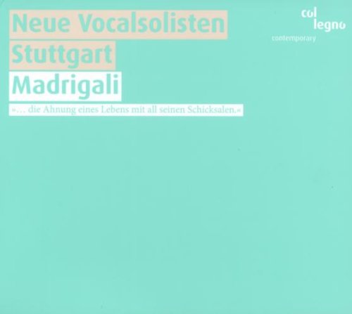 Neue Vocalsolisten Stuttgart - Madrigali (Schöllhorn) / Scriptvra Antiqva (Sanchez-Verdu) / Infra (Dohmen) / WEH (Gadenstätter)