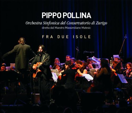 Pollina , Pippo & Orchestra Sinfonica - Fra Due Isole