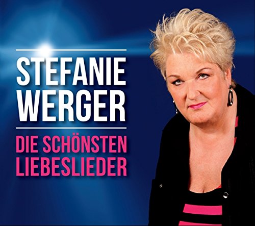 Stefanie Werger - Die Schönsten Liebeslieder