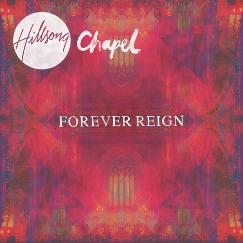 Hillsong Chapel - CD+DVD Forever Reign