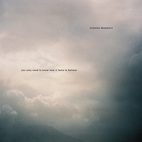 Desamory , Nicholas - You Only Need To Know How It Feels To Believe (Limited Edition) (Vinyl)