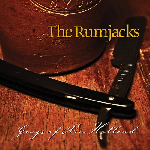 The Rumjacks - Gangs Of New Holland