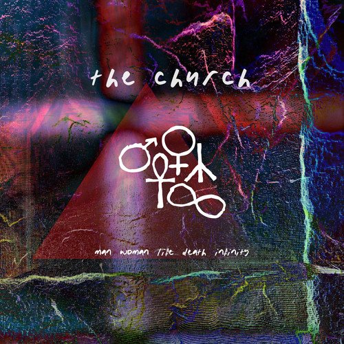 the Church - Man Woman Life Death Infinty