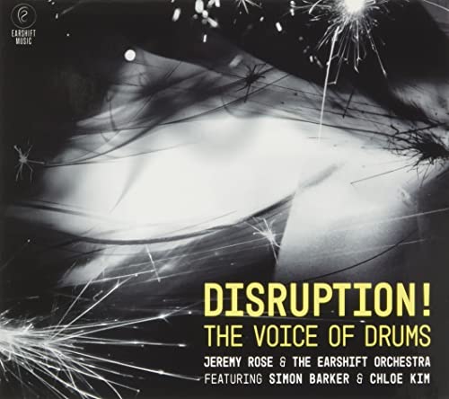 Rose , Jeremy & the Earshift Orchestra - Disruption! The Voice of Drums