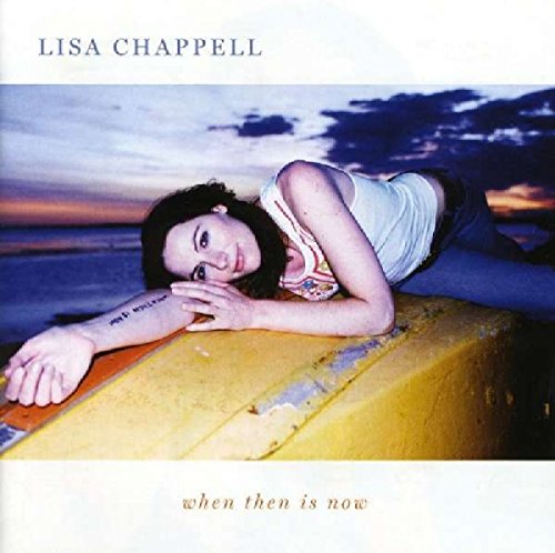 Lisa Chappell - When Then Is Now