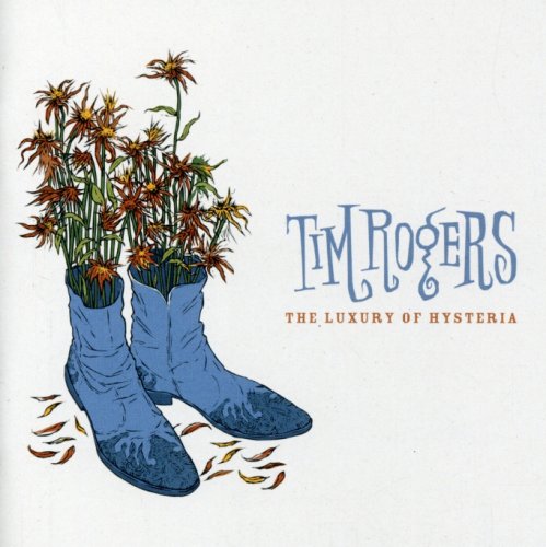 Rogers , Tim - The Luxury of Hysteria