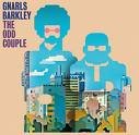 Gnarls Barkley - The Odd Couple