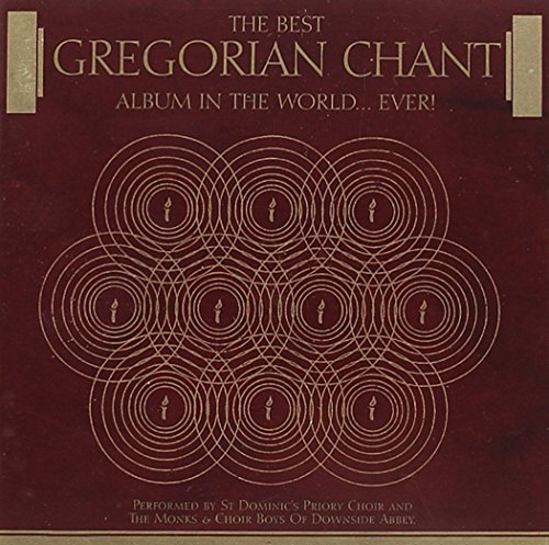 St. Dominic's Priory Choir & The Monks & Choir Boys Of Downside Abbey - Best Gregorian Chant Album