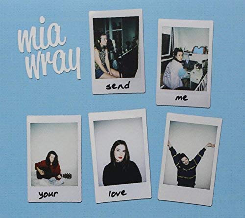 Wray , Mia - Send Your Love