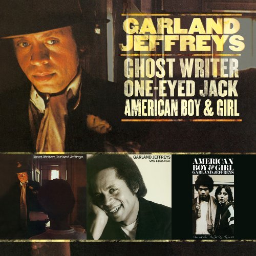 Garland Jeffreys - Ghost Writer / One-Eyed Jack / American Boy & Girl