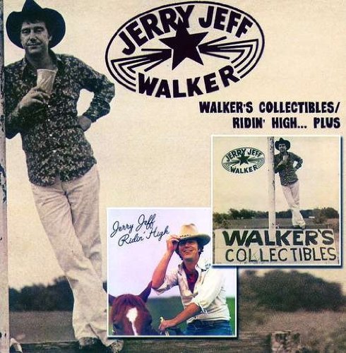 Jerry Jeff Walker - Walker'S Collectibles & Ridin' High...