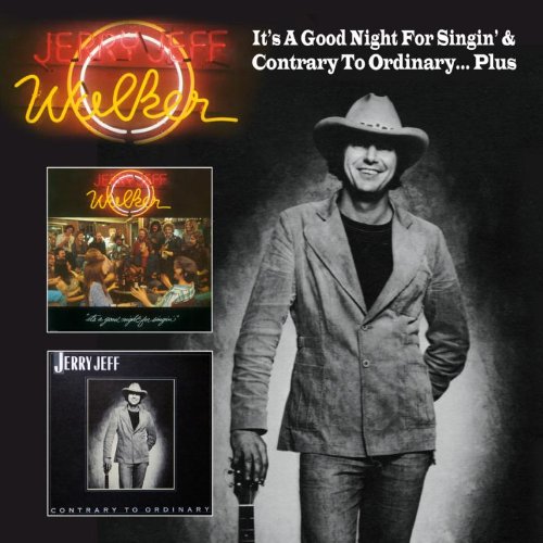 Jerry Jeff Walker - It's a good night for singin' & Contrary to ordinary ...plus