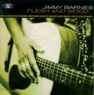 Barnes , Jimmy - Flesh And Wood