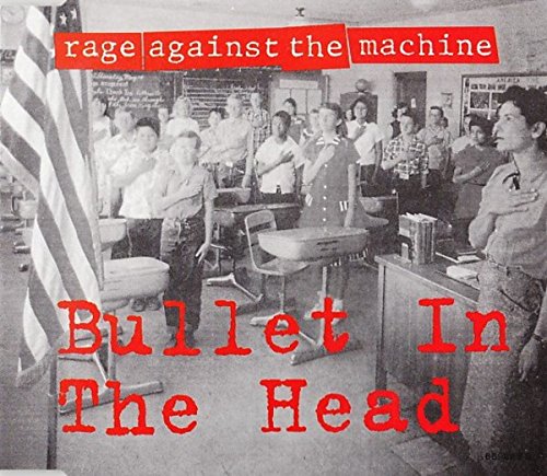 Rage against the Machine - Bullet in the head (Maxi)