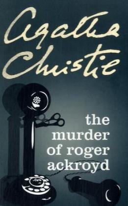 - The Murder of Roger Ackroyd. (Poirot)
