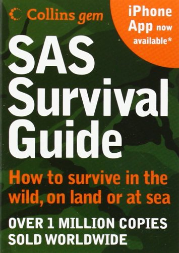 - SAS Survival Guide: How to Survive in the Wild, on Land or Sea (Collins GEM)