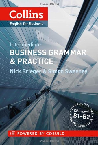  - Business Grammar & Practice (Collins Business Grammar and Vocabulary)