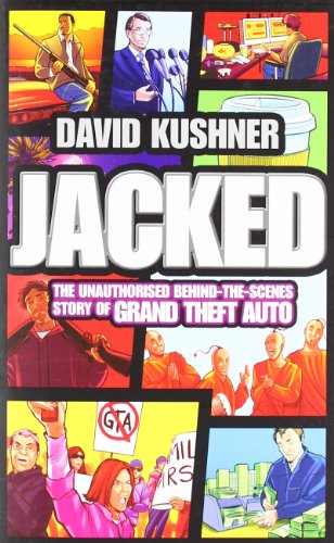  - Jacked: The Unauthorized Behind-the-scenes Story of Grand Theft Auto