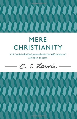 - Mere Christianity (C.S. Lewis Signature Classic)