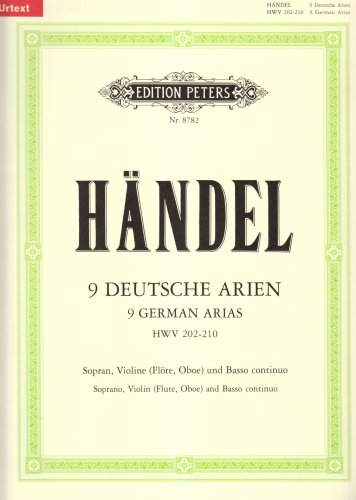 - 9 Deutsche Arien HWV 202-210 / URTEXT: für Sopran, Violine (Flöte, Oboe) und Basso continuo / Partitur
