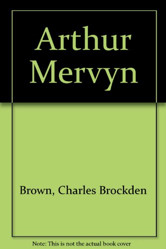  - Arthur Mervyn
