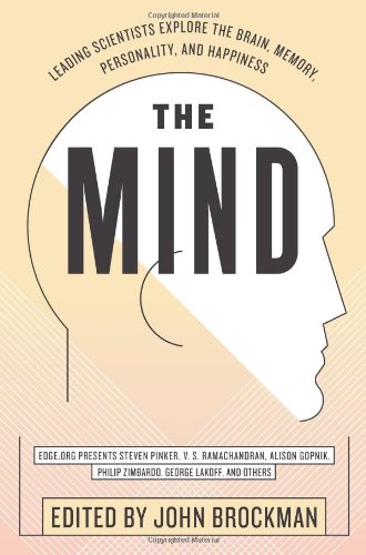  - The Mind: Leading Scientists Explore the Brain, Memory, Personality, and Happiness