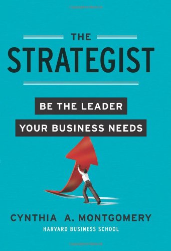 - The Strategist: Be the Leader Your Business Needs