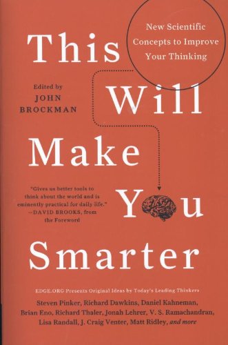  - This Will Make You Smarter: New Scientific Concepts to Improve Your Thinking