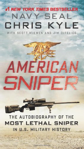 - American Sniper: The Autobiography of the Most Lethal Sniper in U.S. Military History